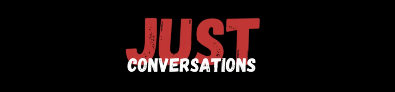 Just Conversations