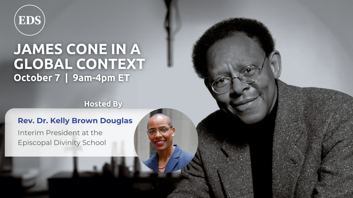 James Cone in a Global Context, hosted by Rev. Dr. Kelly Brown Douglas